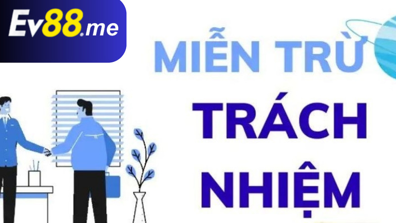 Miễn trừ các trách nhiệm 