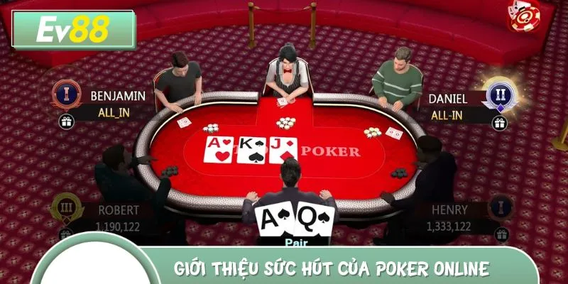 Game bài Poker Online là điểm dừng chân của hàng triệu người chơi