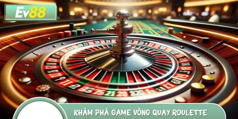 Giới thiệu trò chơi quay bánh xe Roulette