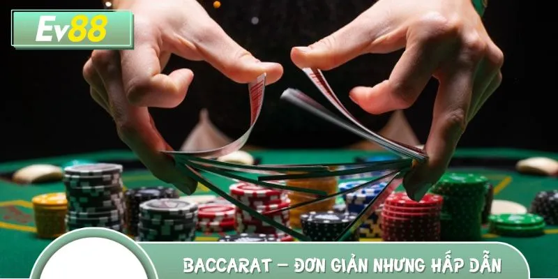 Baccarat là siêu phẩm hấp dẫn nhất 2025