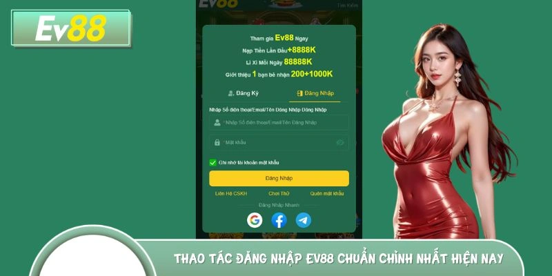 Thao tác đăng nhập EV88 chuẩn chỉnh nhất hiện nay