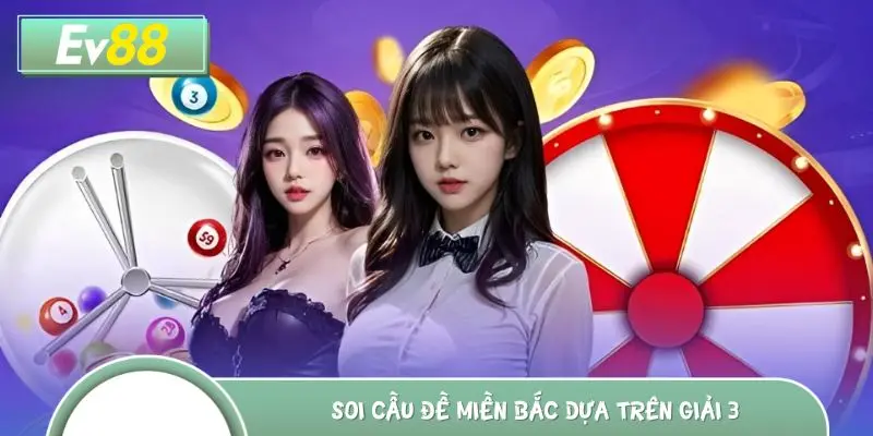 Chiến lược dự đoán, soi cầu đề miền Bắc dựa trên giải 3
